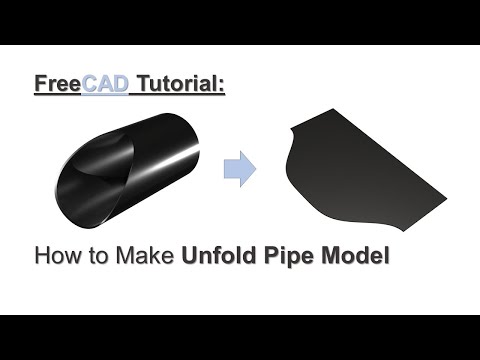 Видео: Учебное пособие по FreeCAD | Как создать развёрнутую модель трубы