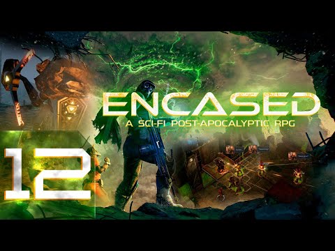 Видео: Encased: A Sci-Fi Post-Apocalyptic RPG - Первый раз - Максимальная сложность - Прохождение #12