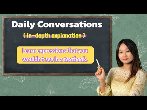 Видео: Урок разговорного китайского языка: ежедневные диалоги на китайском с объяснениями | Изучайте кит...
