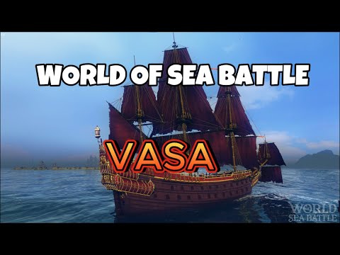 Видео: Гайд-обзор корабля  VASA в World Of Sea Battle