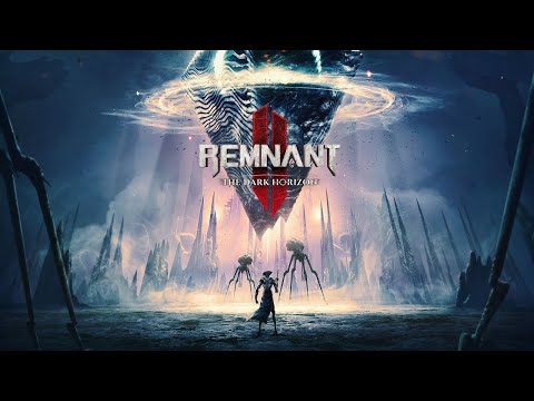 Видео: Чекаем обнову в Remnant 2 THE DARK HORIZON Rus/Eng