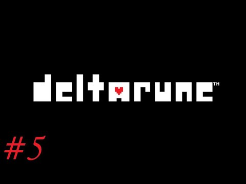 Видео: DELTARUNE #5 【Запись со стрима】