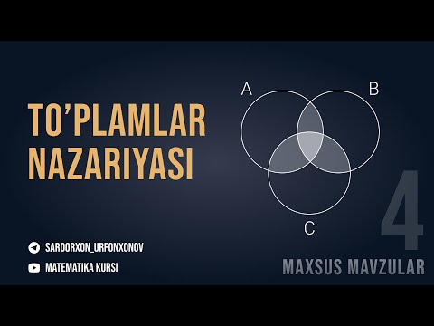 Видео: To'plamlar Nazariyasi (Mahsus mavzular 4-dars) / Теория Множеств