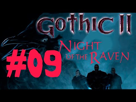 Видео: 09 - стрим Gothic II Night of the Raven (RU озвучка, фиксы)