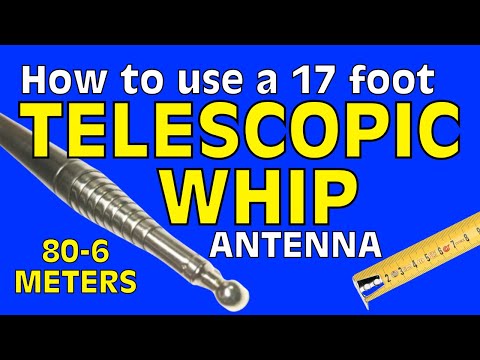 Видео: Как использовать 17-футовую телескопическую штыревую антенну для любительского радио