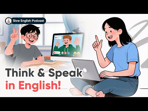 Видео: Как тренировать мозг и речь, чтобы говорить по-английски | Медленный разговор на английском | The...
