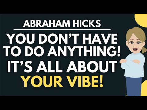 Видео: Вам не нужно ничего делать — всё дело в вашем настроении! ⚡ Авраам Хикс