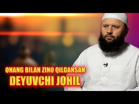 Видео: Onang bilan zino qilgansan deyuvchi johil hulqsiz | Онанг билан зино қилгансан деювчи жоҳил ҳулқсиз