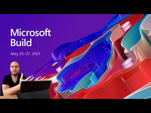 Видео: Microsoft Build 2021 - Главные анонсы