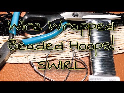 Видео: Серьги-кольца с бусинами, обернутыми проволокой (SWIRL)