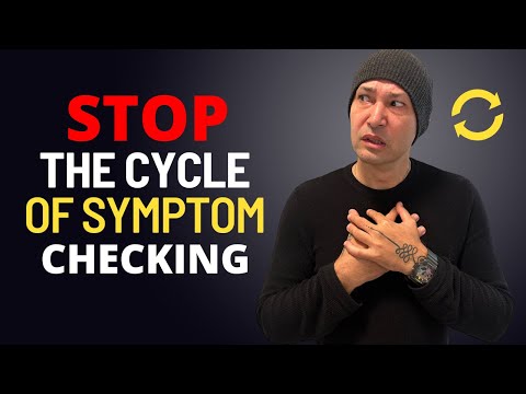 Видео: ОСТАНОВИТЕ цикл проверки симптомов (ЭТО ОНО)