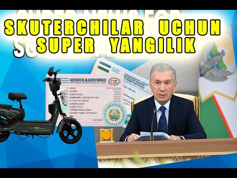 Видео: ТЕЗКОР! ПРАВА ХАКИДА СКУТЕРЧИЛАРГА СУПЕР ЯНГИЛИК