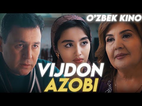 Видео: О'ZBEK FILM || VIJDON AZOBI ||  ЎЗБЕК ФИЛМ