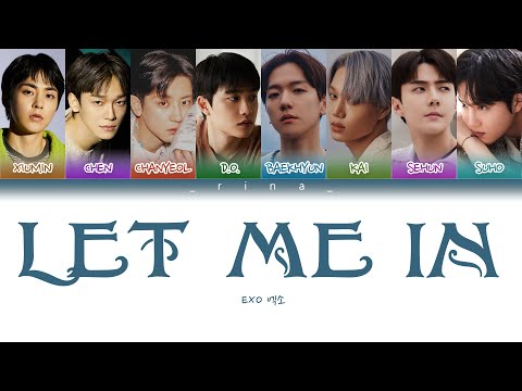 Видео: EXO(엑소)-'Let Me In' (ПЕРЕВОД НА РУССКИЙ/КИРИЛЛИЗАЦИЯ) Lyrics Color Coded