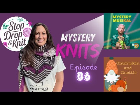 Видео: Подкаст «Стой, бросай и вяжи»: MusiKAL и Gnome Mystery Knits | Выпуск 86