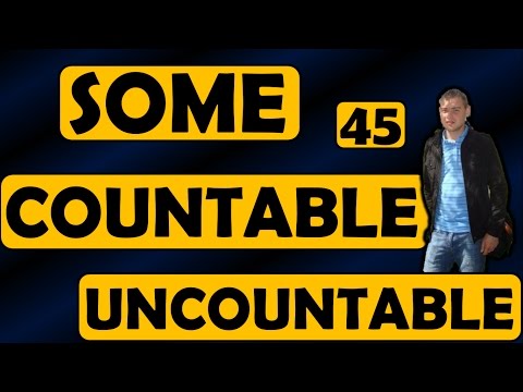 Видео: 45. Английский: (UN)COUNTABLE NOUNS / SOME / (НЕ)ИСЧИСЛЯЕМЫЕ СУЩЕСТВИТЕЛЬНЫЕ (Max Heart)