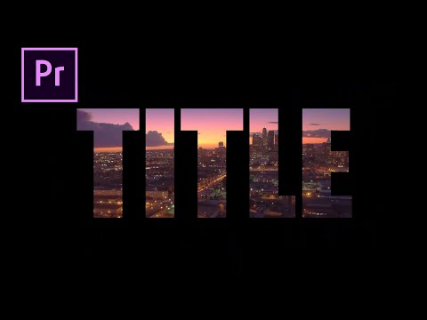 Видео: Как добавить ВИДЕО в ТЕКСТ в ADOBE PREMIERE PRO (как показано в трейлере 1917 года)