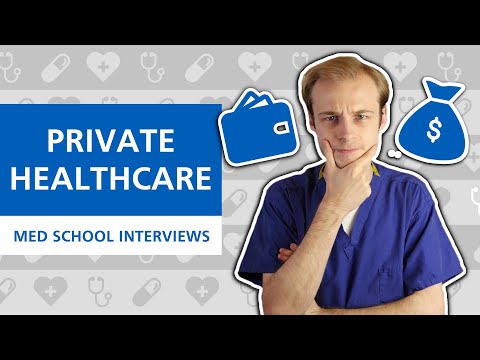 Видео: Собеседования в медицинской школе: этика частного здравоохранения | PostGradMedic