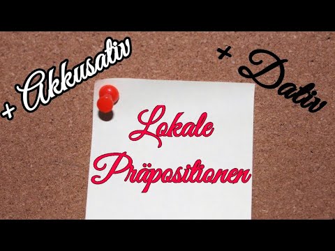 Видео: Предлози за място + Akkusativ/ Предлози за място + Dativ | Lokale Präpositionen (A2, B1)
