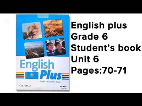 Видео: Ағылшын тілі 6 сынып 70 бет 71 бет #englishplus #grade6 #unit6 #page70 #page71 #studentbook #module6