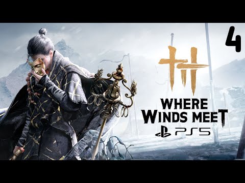 Видео: Where Winds Meet ► PS5 ► Прохождение #4