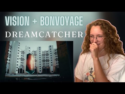 Видео: Реакция на Dreamcatcher(드림캐쳐) 'VISION' MV + 'BONVOYAGE' MV | Reaction