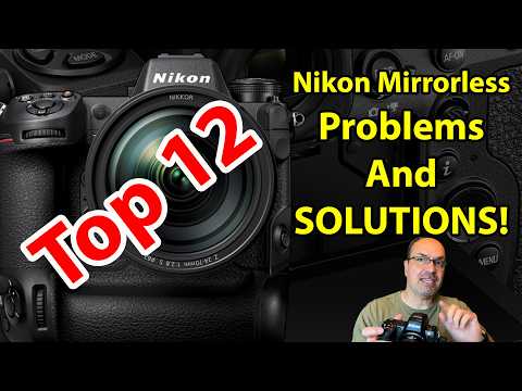 Видео: 12 основных проблем с беззеркальными фотокамерами Nikon и их решения: устранение неисправностей к...