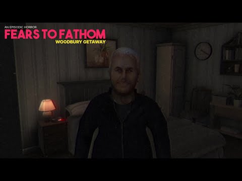 Видео: ВЫ ТОЧНО ХОЗЯИН ДОМА? - Fears to Fathom: Woodbury Getaway