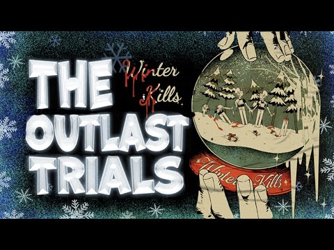 Видео: ЗИМА ПРИНОСИТ СМЕРТЬ | THE OUTLAST TRIALS