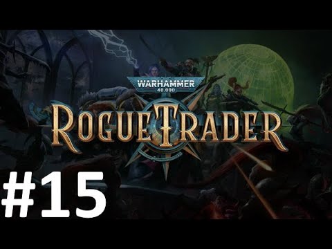 Видео: Прохождение Warhammer 40,000: Rogue Trader #15