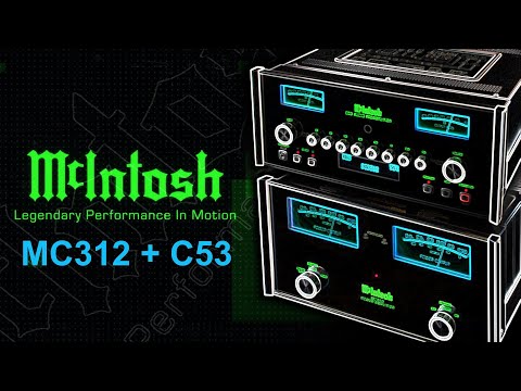 Видео: McIntosh MC312 + McIntosh C53 | Американский High End