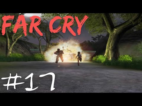 Видео: Far Cry | Прохождение #17 | уровень 18 - Фабрика