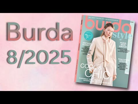 Видео: Burda 8/2025. Модный разбор. Что шить летом