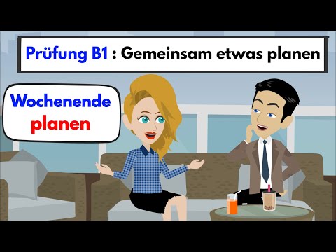 Видео: Экзамен B1 (DTZ) Планируйте что-нибудь вместе | Планирование на выходные