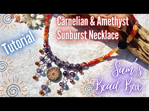 Видео: Мастер-класс по созданию ожерелья «Солнечные лучи» из сердолика и аметиста — Sam’s Bead Box — фев...