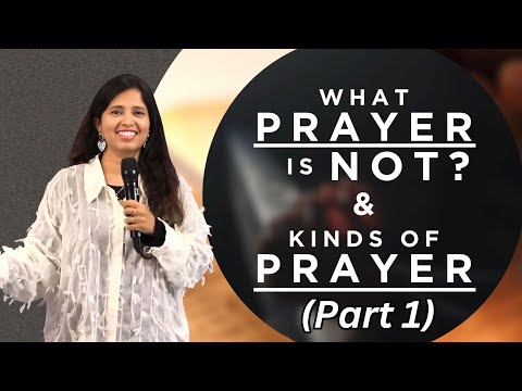 Видео: Чем не является молитва? Виды молитвы (Часть 1) | Пастор Прия Абрахам