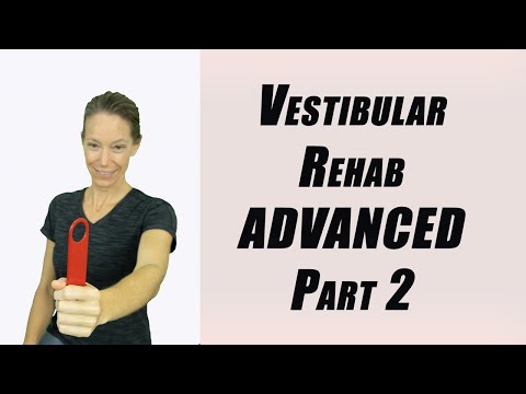 Видео: Упражнения для вестибулярной реабилитации. ЧАСТЬ 2. УЛУЧШЕННЫЙ УРОВЕНЬ | Дальнейшие этапы упражне...
