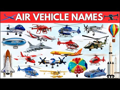 Видео: Воздушные транспортные средства | Типы воздушных транспортных средств | Узнайте названия и звуки ...