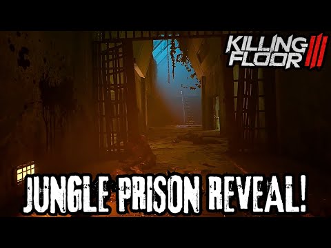 Видео: Новости Killing Floor 3: НОВАЯ карта «Тюрьма в джунглях» появится во втором сезоне!