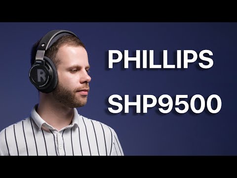 Видео: PHILIPS SHP9500 | СТАРЫЕ, НО АБСОЛЮТНО АКТУАЛЬНЫЕ НАУШНИКИ