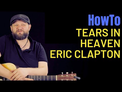 Видео: RockClassics101: Разбираем как играть Tears In Heaven от Eric Clapton