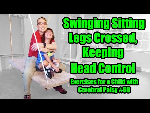 Видео: #68 Управление головой, Сидение на качелях со скрещенными ногами: упражнения для ребенка с ДЦП
