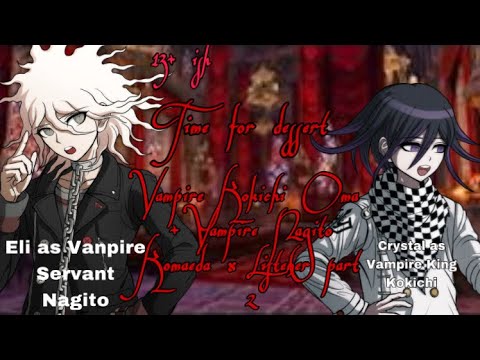 Видео: Время для десерта (Вампир Кокичи + Вампир Нагито x Слушатель, часть 2) Сладкий и пряный
