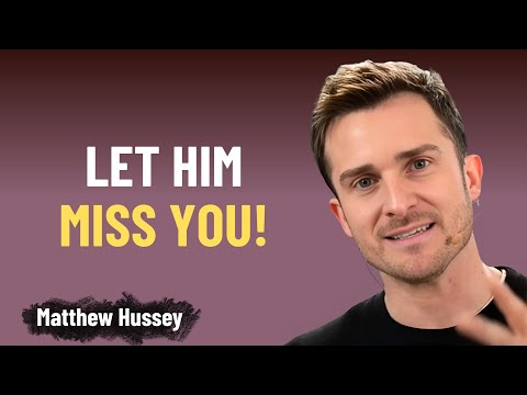 Видео: Как заставить любого мужчину ОЧЕНЬ скучать по тебе — даже если он не заинтересован | Мэтью Хасси