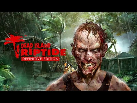 Видео: Dead Island Riptide Definitive Edition часть 1 (стрим с player00713)