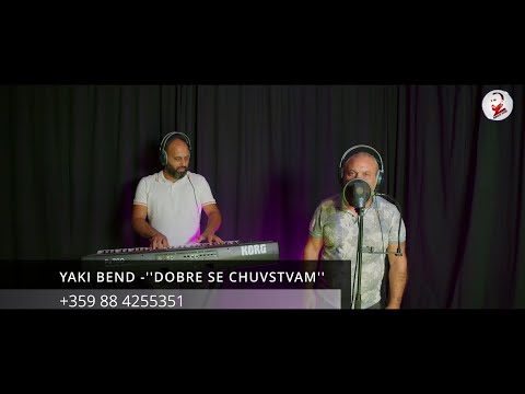 Видео: YAKI BEND -''DOBRE SE CHUVSTVAM''/ЯКИ БЕНД -''ДОБРЕ СЕ ЧУВСТВАМ'' 2023