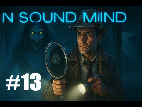 Видео: НЕ ТИХИЙ ЛЕС!! In Sound Mind #13