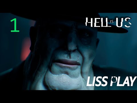Видео: Hell is Us Прохождение ⇒ НАЧАЛО ПРИКЛЮЧЕНИЙ ⇒ 1