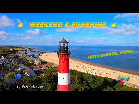 Видео: Выходные и солнце ☀️☀️☀️ Лучшая инструментальная музыка для наслаждения