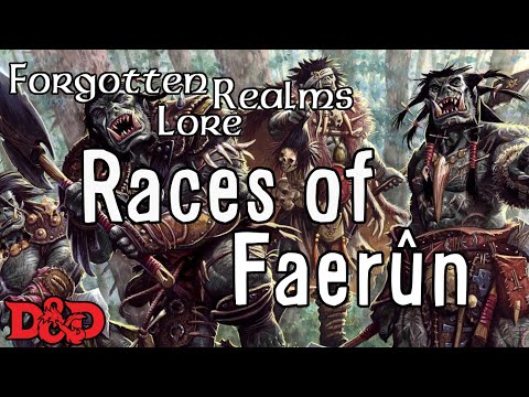 Видео: История Забытых Королевств — Расы D&D